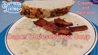 Bacon Cheeseburger Soup  (Cheesy)  Creamy and Delicious