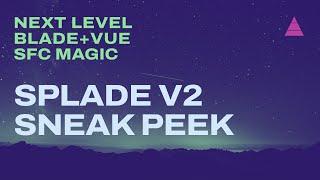 Next Level Blade+Vue SFC Magic with the upcoming Splade v2 and Splade Core.