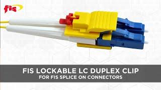 FIS Lockable LC Duplex Clip for FIS Splice On Connectors