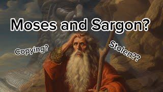 Does Moses’s Birth Story Copy Sargon’s?