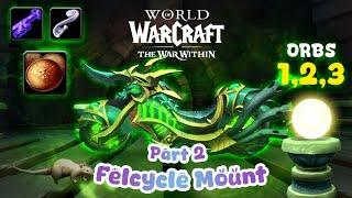 World Of Warcraft: The Felcycle Mount Part 2 1- Love, 2- Pray, 3- Hate - Condensed Tutorial