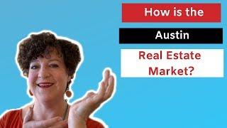 How is the Austin Real Estate Market?