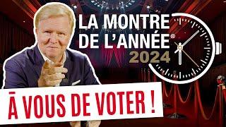 VOTEZ POUR LA MONTRE DE L'ANNÉE 2024 !