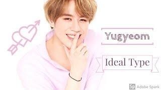 GOT7 Yugyeom - Ideal Type Master List