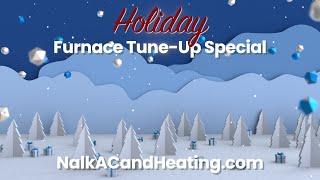 Stay Warm This Winter with NALK’s $89 Holiday Furnace Tune-Up Special!