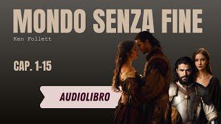 MONDO SENZA FINE - KEN FOLLETT - AUDIOLIBRO ITA - PARTE PRIMA (cap. 1-15)