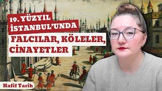 İstanbul’da Üç Yıl (1841-1844): Falcılar, Köleler, Cinai Olaylar