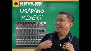 Usapang Mixer: Basic functions and use.