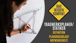 Der Tragwerksplaner / Statiker - Definition, Planungsablauf, Notwendigkeit - KOMPAKT ERKLÄRT