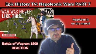 Epic History TV: Napoleonic Wars Part 7 REACTION  (Battle of Wagram 1809)