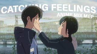 Anime Mix [MEP] - Catching Feelings