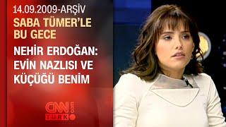 Nehir Erdoğan: Hayatın içinde tek başına kadın olmak zor - Saba Tümer'le Bu Gece - 14.09.2009