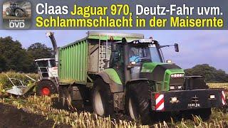 Schlammschlacht in der Maisernte Claas Jaguar 970, Deutz Fahr uvm