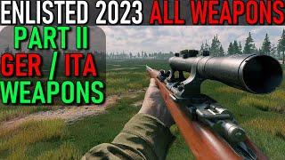 ENLISTED 2023 - All Weapons Part II [GER / ITA / AXIS WEAPONS SHOWCASE]