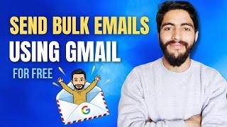 How to Send Bulk Emails using Gmail for free | Bulk Email Sender