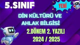5.Sınıf Din Kültürü ve Ahlak Bilgisi 2.Dönem 2.Yazılı Açık Uçlu Sınav Soruları ve Cevapları 2025