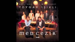 Med Cezir Jenerik Müziği   Toygar Işıklı