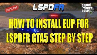 How to Install EUP, Law & Order And Serve & Rescue For LSPDFR GTA5 Step By Step 2019