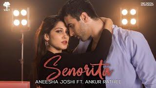 Senorita | Ankur Rathee & Aneesha Joshi | Camila Cabello | Shawn Mendes