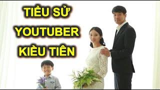 Tiểu sử youtuber Kiều Tiên (Yewon TV)