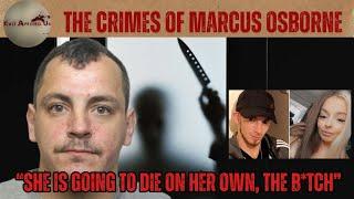 The Horrific Crimes of Marcus Osborne – A shocking case of domestic murder [True Crime Documentary]