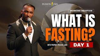 WHAT IS FASTING? DAY 1 || Morning Devotion || Prophet Passion Java