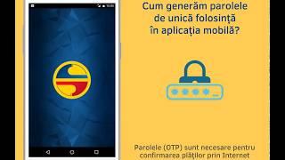 Cum generăm parolele de unică folosință (OTP) in Mobile Banking?