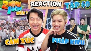 Cris Phan bất ngờ với sự duyên dáng của Pháp Kiều trong Reaction 2 Ngày 1 Đêm tập 60