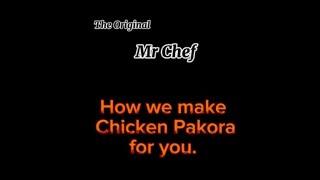 Chicken Pakora at Mr Chef  ‍