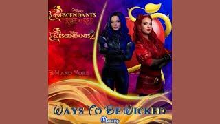 Ways To Be Wicked (Mashup) Descendants 2/A Descendants Short Story