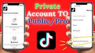 How to change your TikTok account from private To Public/Pro