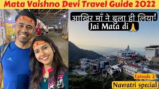 Vaishno Devi Yatra Travel Guide 2022 I Ep2 I Vaishno Devi Navratri Special Vlog 2022 I
