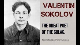 Valentin Sokolov. The legendary poet of the GULAG.