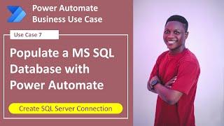 Populate a MS SQL Database with Power Automate ||  Create SQL Server Connection