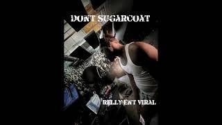 Relly Ent Viral - Don’t Sugarcoat (ProdBy: Rtgproductions1)