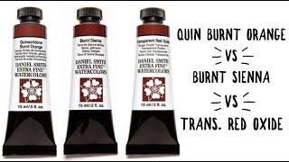 Daniel Smith Color Showdown Ep 7: Quinacridone Burnt Orange vs Burnt Sienna vs Transparent Red Oxide