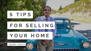 Selling Your Home | 5 Tips From San Mateo Realtor, Frank Vento