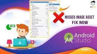 Find the missed Image Asset in Android studio within a minute and configure your Icon.