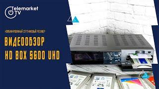 Обзор спутникового комбо ресивера HD BOX S600UHD