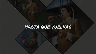 José José - Hasta Que Vuelvas (Letra/Lyrics)