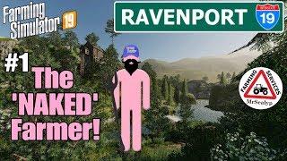 RAVENPORT, PS4, The 'NAKED' Farmer! #1. Farming Simulator 19, Let's Play.