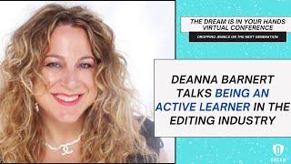 Deanna Barnert Talks Being An Active Learner In The Editing Industry