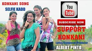 SELFIE KHADD | Konkani Song | Goan Konkani Song | Albert Pinto