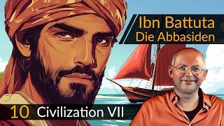 Civilization 7: Ibn Battuta + Abbasiden (10) | #CIV7 #OneMoreTurn