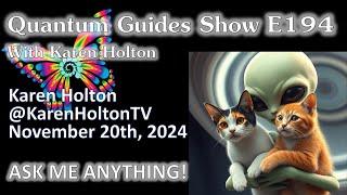 The Quantum Guides Show E194 Karen Holton - Ask Me Anything!