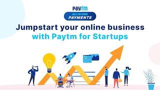 How Startups can jumpstart their online business | Paytm for Startups