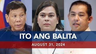 UNTV: Ito Ang Balita Weekend Edition | August 31, 2024