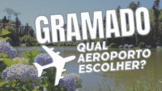 Qual melhor aeroporto para ir pra Gramado?