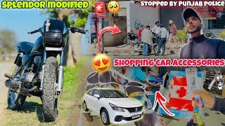 SPLENDOR MODIFIED|| Stopped By Punjab Police || Shopping Accessories For My New Car 
