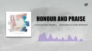 Kingdom Culture Worship - Honour and Praise (Visualizer)